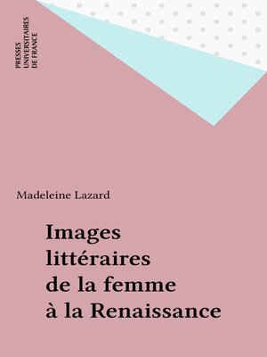 cover image of Images littéraires de la femme à la Renaissance